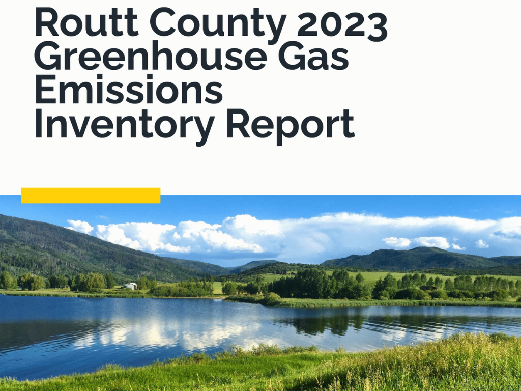 Photo of the cover of the 2023 Routt County Greenhouse Gas Emissions Inventory Report, with that title and a photo of a lake and green grass.